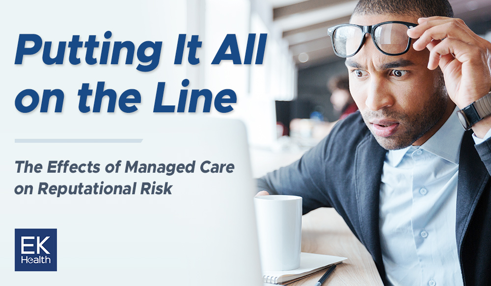 Putting it All on the Line: The Effects of Managed Care on Reputational Risk